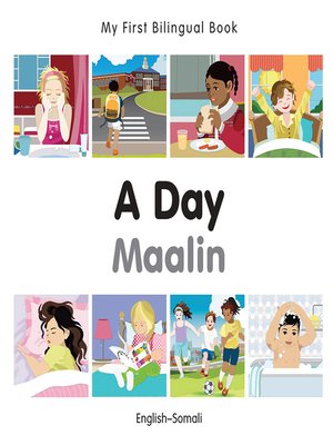cover image of My First Bilingual Book–A Day (English–Somali)